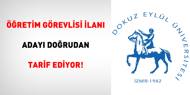 Öğretim Görevlisi İlanı Adayı Doğrudan Tarif Ediyor!