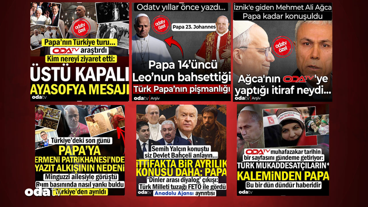 Türkiye Papa 14. Leo ziyaretini Odatv’den okudu