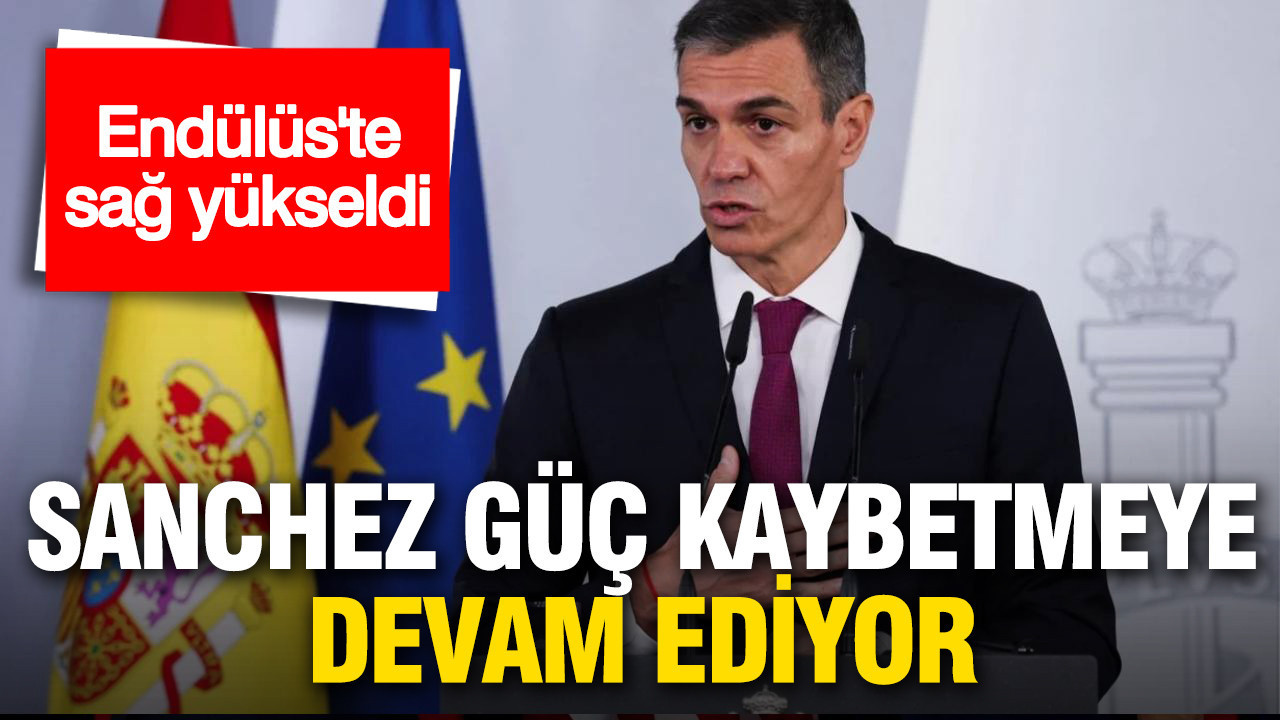 Endülüs’te Sağ Parti Zaferi: Sanchez’in İktidarı Sarsılıyor