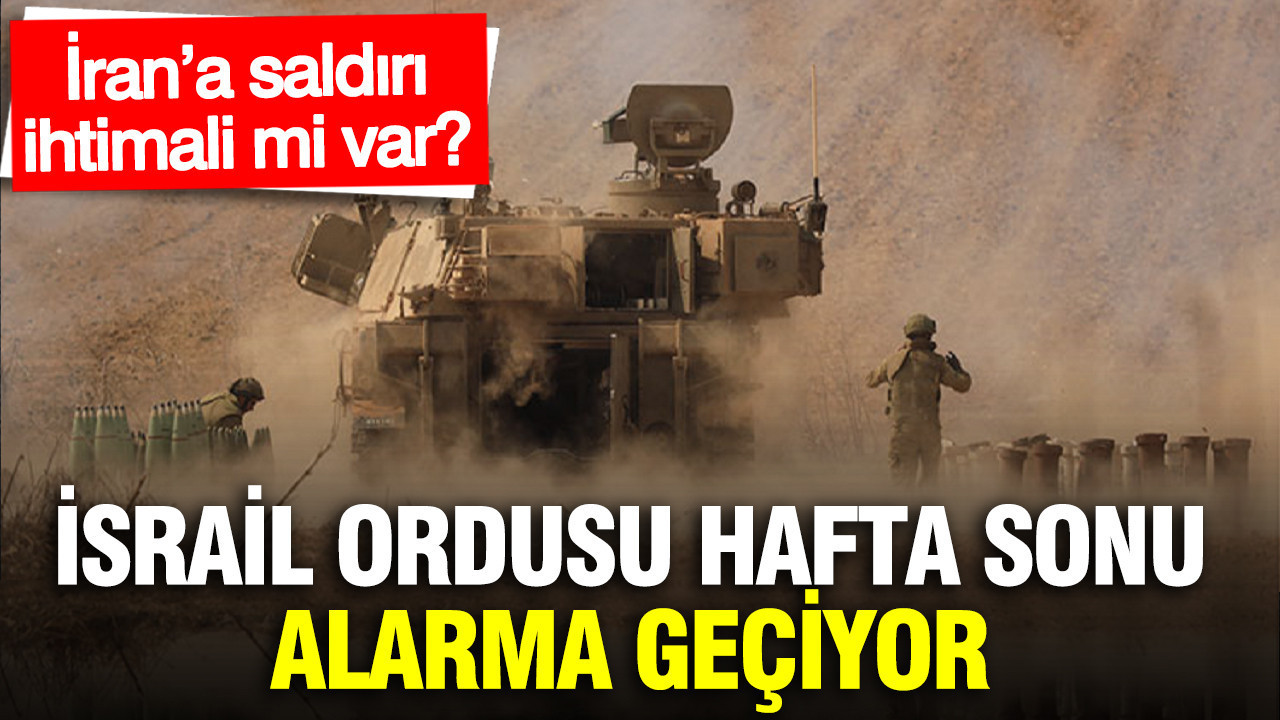 İsrail Ordusu İran’a Yönelik Olası Saldırılar İçin Alarmda: Gelişmeler Neler?