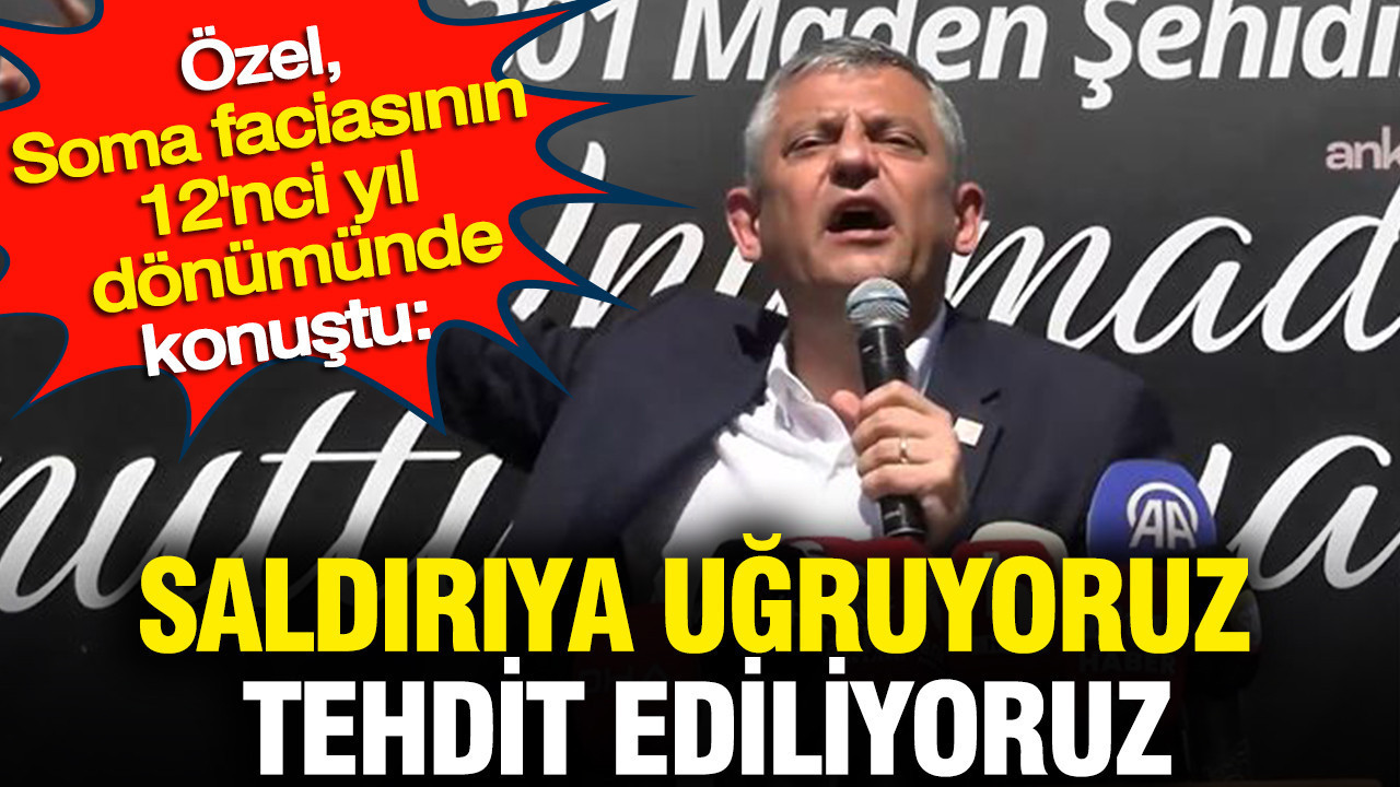 Özgür Özel: “Saldırı ve Tehditlerle Karşı Karşıyayız”