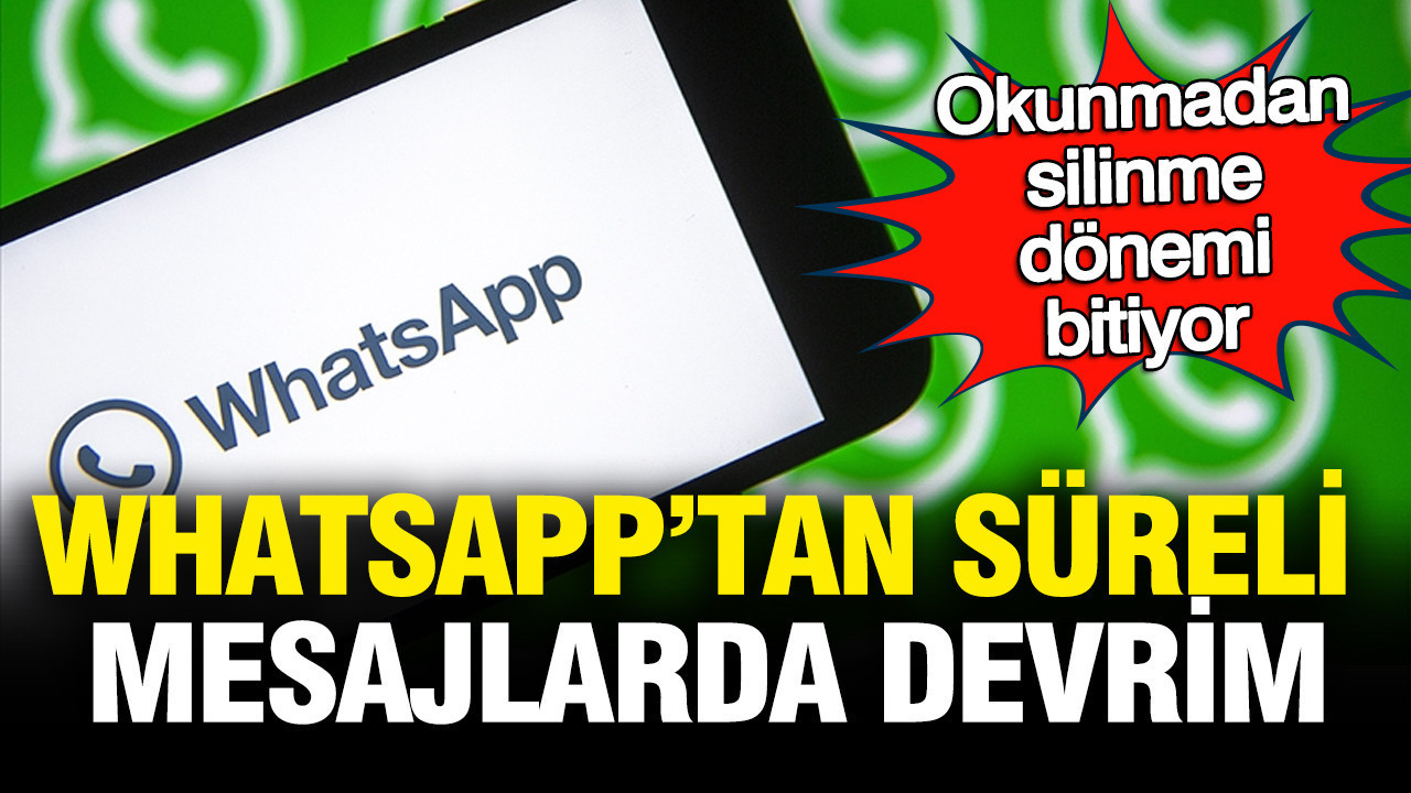 WhatsApp’tan Devrim Niteliğinde Güncelleme: Süreli Mesajlar “Okunduktan Sonra” Silinecek